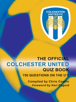 cover image of The Official Colchester United Quiz Book